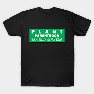 Plant Parenthood: Where Dirt Is the New Black T-Shirt